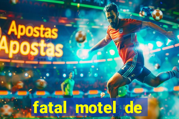 fatal motel de nova mutum